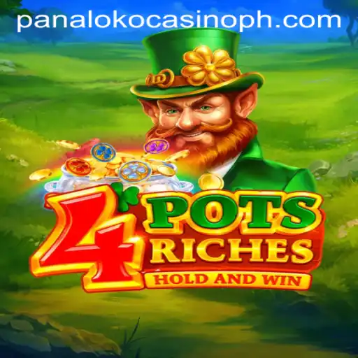 Exploring the Exciting World of '4potsriches' at Panaloko Casino