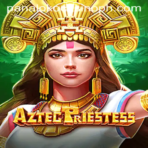 Exploring AztecPriestess: A Deep Dive into the Exciting World of Panaloko Casino's Latest Game