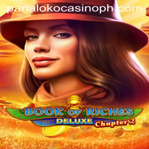 Exploring Book of Riches Deluxe Chapter 2 at Panaloko Casino