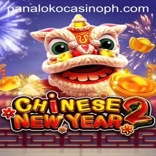 Experience the Excitement of CHINESENEWYEAR2 at Panaloko Casino