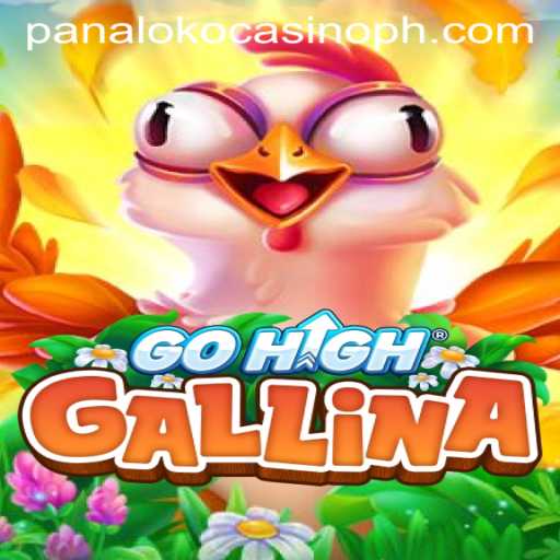 Discover the Exciting World of GoHighGallina at Panaloko Casino