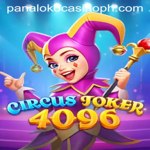 Discovering the Thrills of CircusJoker4096: A Captivating Experience at Panaloko Casino