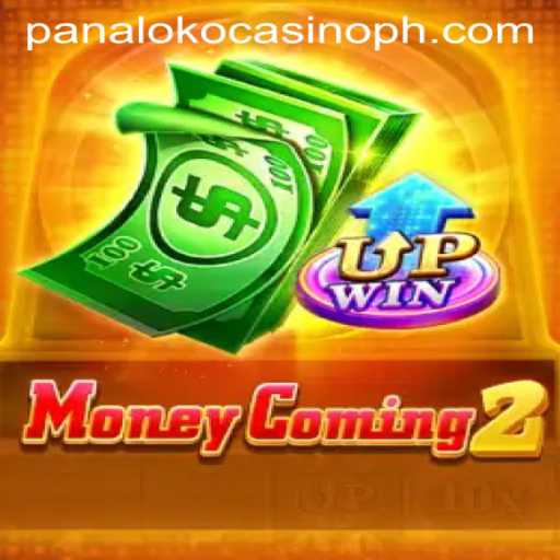 Unveiling MoneyComing2: A Dive into Panaloko Casino's Latest Gaming Sensation