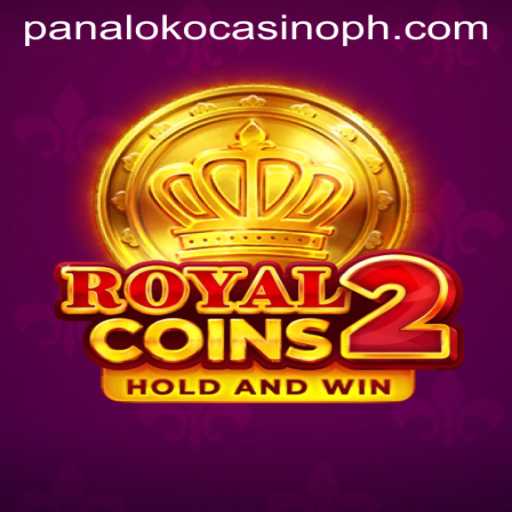 Experience the Thrills of RoyalCoins2 at Panaloko Casino